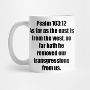 Psalms 103:12 King James Version (KJV) Bible Verse Typography Mug